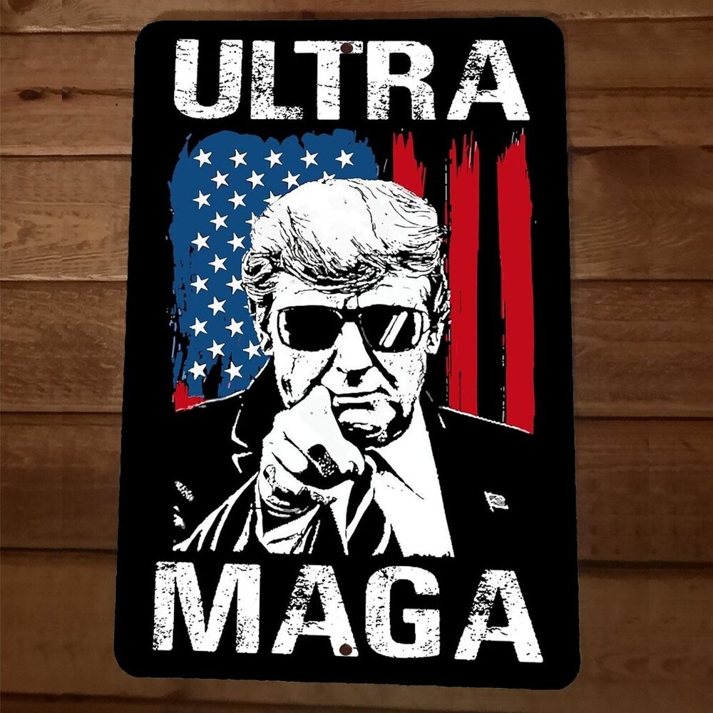 Ultra MAGA President‎ Donald Trump 8x12 Metal Wall Sign Garage Poster USA